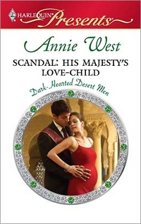 Scandal: His Majesty's Love-Child by Annie West