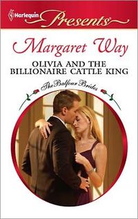 Olivia and the Billionaire Cattle King by Margaret Way
