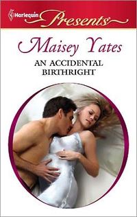 An Accidental Birthright by Maisey Yates