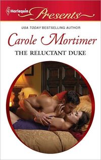 The Reluctant Duke by Carole Mortimer