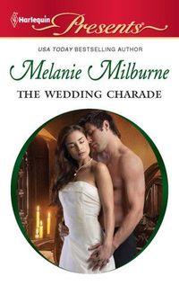 The Wedding Charade by Melanie Milburne