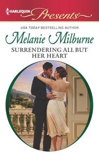 Surrendering All But Her Heart by Melanie Milburne