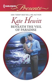 Beneath the Veil of Paradise by Kate Hewitt