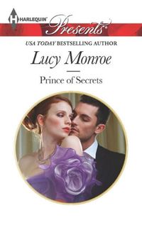 Prince of Secrets by Lucy Monroe