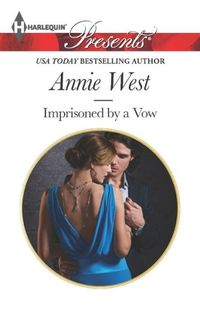 Imprisoned by a Vow by Annie West