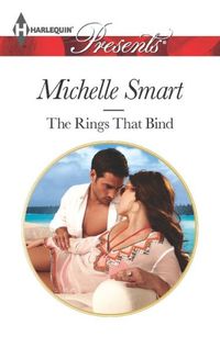 The Rings that Bind by Michelle Smart