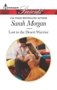 Lost to the Desert Warrior by Sarah Morgan
