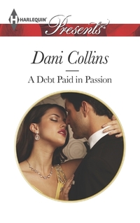 Excerpt of A Debt Paid in Passion by Dani Collins