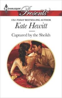 Captured by the Sheikh by Kate Hewitt