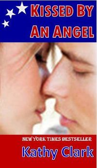 Kissed By An Angel by Kathy Clark