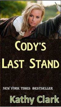 Cody's Last Stand by Kathy Clark