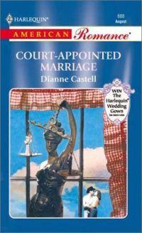 Court-Appointed Marriage by Dianne Castell