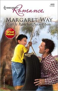 Cattle Rancher, Secret Son by Margaret Way