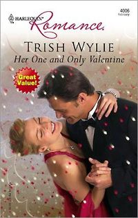 Her One And Only Valentine by Trish Wylie
