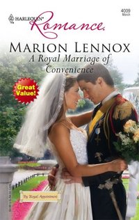 A Royal Marriage Of Convenience by Marion Lennox