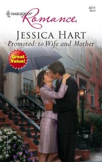 Promoted: To Wife And Mother by Jessica Hart