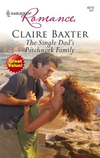 The Single Dad's Patchwork Family by Claire Baxter