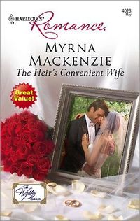The Heir's Convenient Wife by Myrna MacKenzie