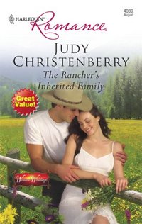 The Rancher's Inherited Family by Judy Christenberry