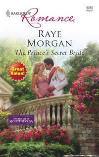 The Prince's Secret Bride by Raye Morgan