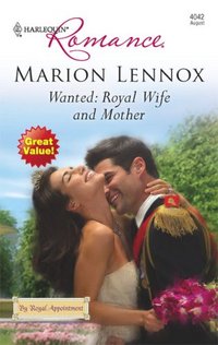 Wanted: Royal Wife And Mother by Marion Lennox