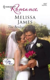 The Bridegroom's Secret by Melissa James