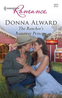 The Rancher's Runaway Princess by Donna Alward
