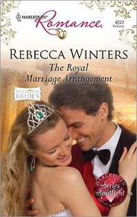The Royal Marriage Arrangement by Rebecca Winters