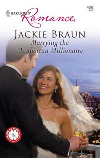 Marrying The Manhattan Millionaire by Jackie Braun
