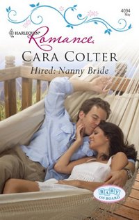 Hired: Nanny Bride by Cara Colter