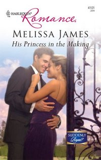 His Princess In The Making by Melissa James