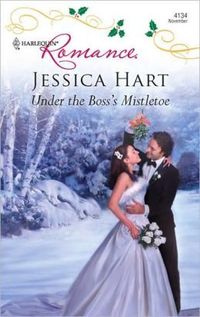 Under The Boss's Mistletoe by Jessica Hart