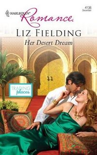 Her Desert Dream (Harlequin Romance) by Liz Fielding