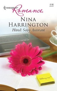 Excerpt of Hired: Sassy Assistant by Nina Harrington
