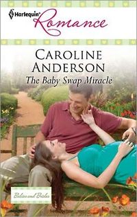 The Baby Swap Miracle by Caroline Anderson
