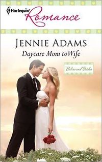 Daycare Mom to Wife by Jennie Adams
