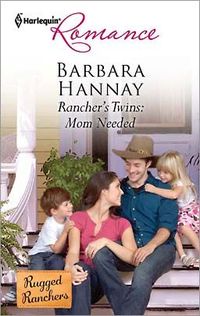 Rancher's Twins: Mom Needed by Barbara Hannay