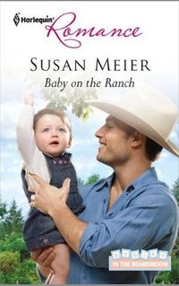 Baby On The Ranch by Susan Meier