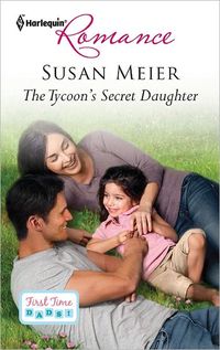 The Tycoon's Secret Daughter by Susan Meier
