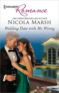 Wedding Date With Mr. Wrong by Nicola Marsh
