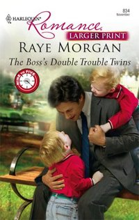 The Boss's Double Trouble Twins by Raye Morgan