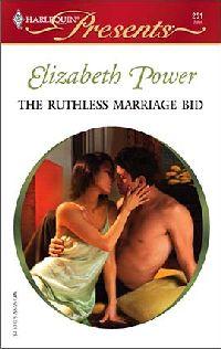 The Ruthless Marriage Bid by Elizabeth Power