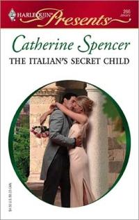 Excerpt of The Italian's Secret Child by Catherine Spencer
