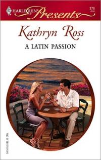 A Latin Passion by Kathryn Ross