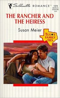The Rancher and The Heiress by Susan Meier