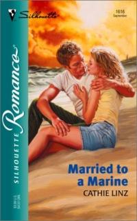Excerpt of Married to a Marine by Cathie Linz