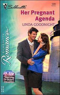 Her Pregnant Agenda by Linda Goodnight