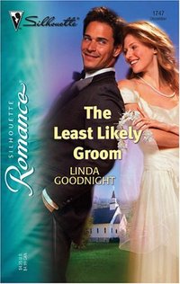 The Least Likely Groom by Linda Goodnight