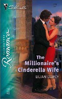 The Millionaire's Cinderella Wife by Lilian Darcy