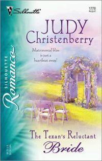 Texan's Reluctant Bride, The by Judy Christenberry